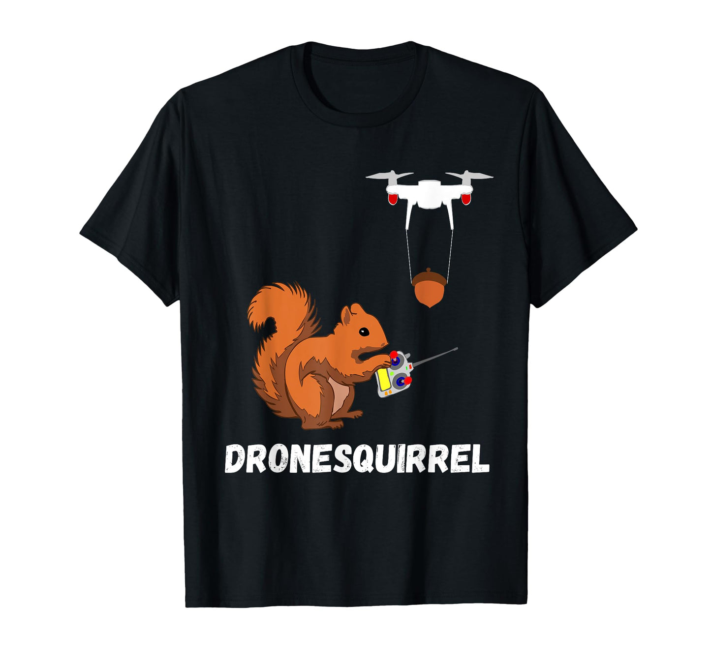 Squirrel Drone Pilot Quadcopter Operators FPV Drones TShirt T-Shirt