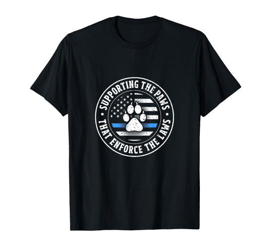 Support The Paws That Enforce The Laws - Police Puppy Fan T-Shirt