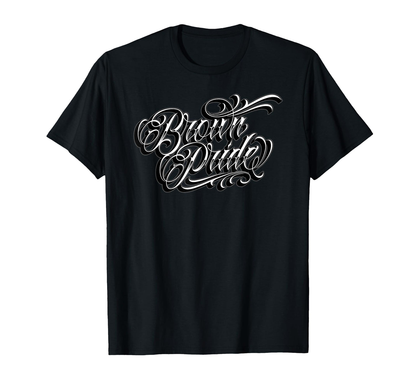 BROWN PRIDE Chicano Tattoo Art Chicana Mexican Heritage T-Shirt
