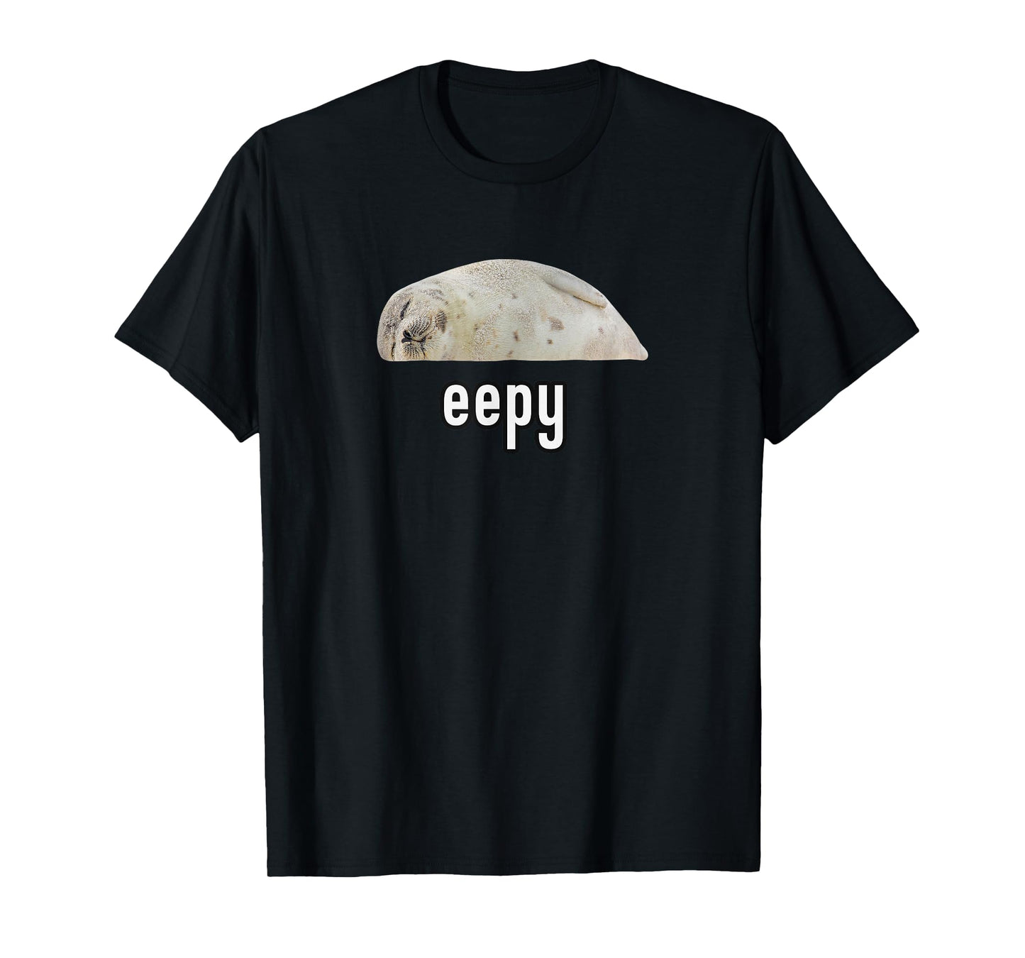 Eepy Seal, Silly Sleepy Seal Meme T-Shirt