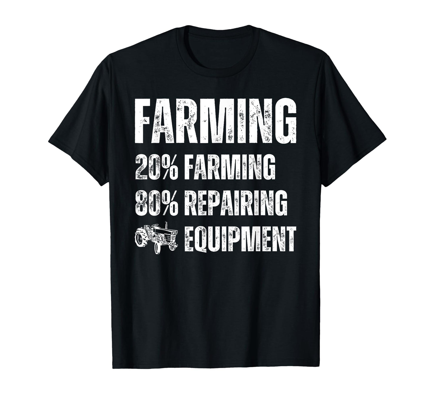 20% Farming, 80% Repairing Equipment, Funny Farmer Lifestyle T-Shirt