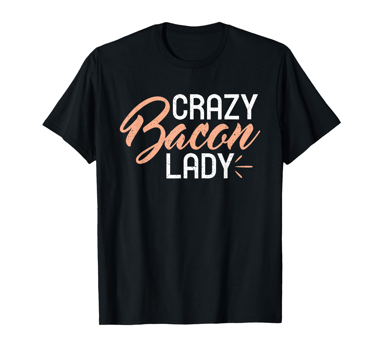 Crazy Bacon Lady Bacon lover T-Shirt
