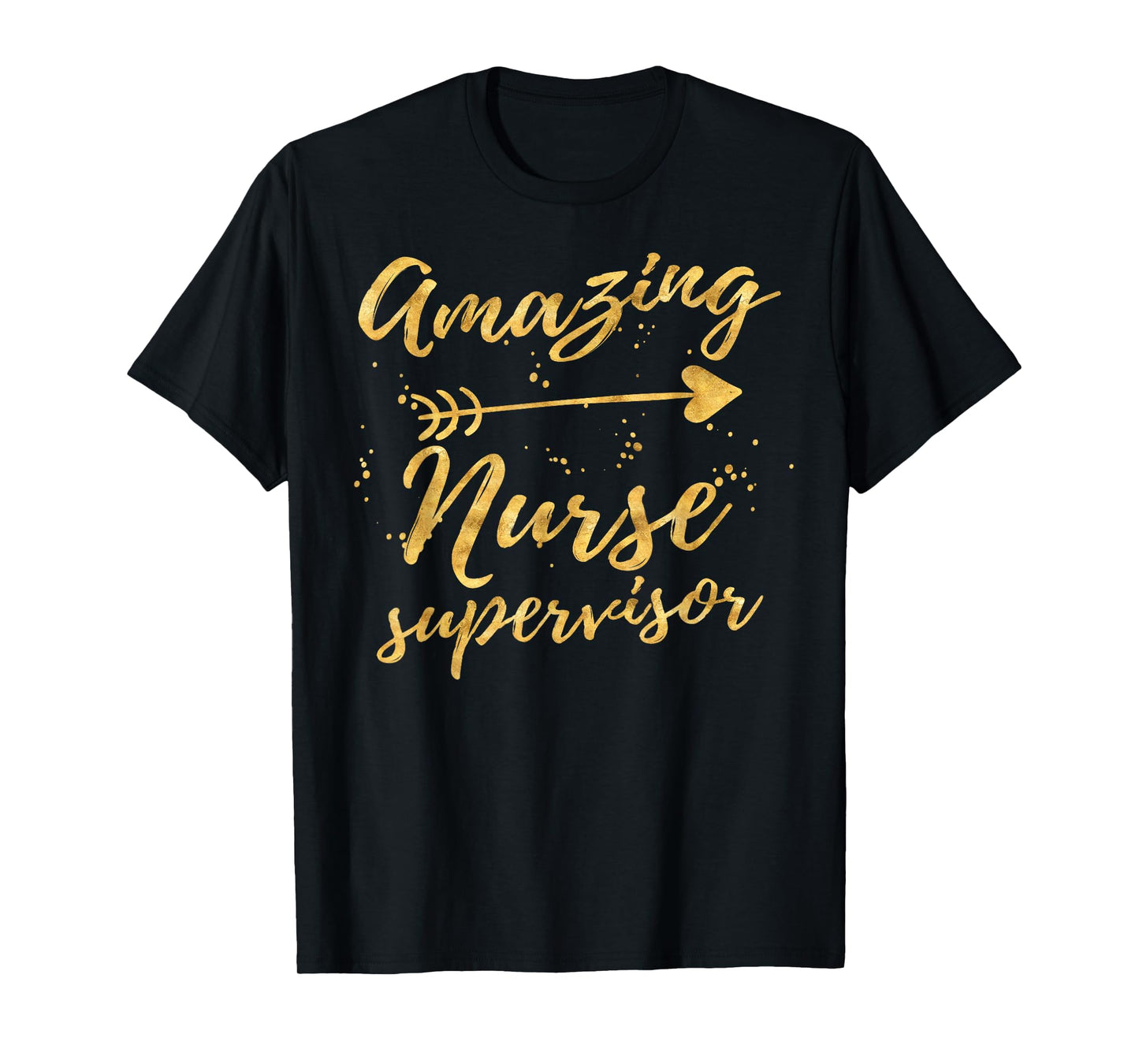 Amazing Nurse Supervisor Birthday Gifts Shirts for Women T-Shirt