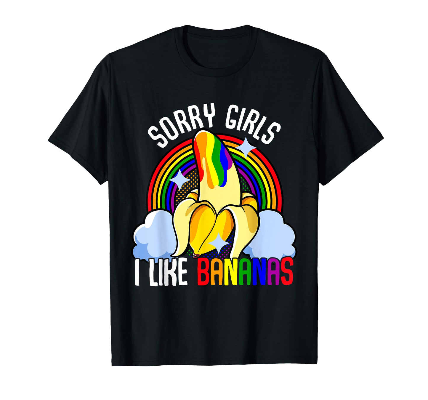 LGBT Banana Gay Pride Month Queer Sorry Girl I Like Bananas T-Shirt