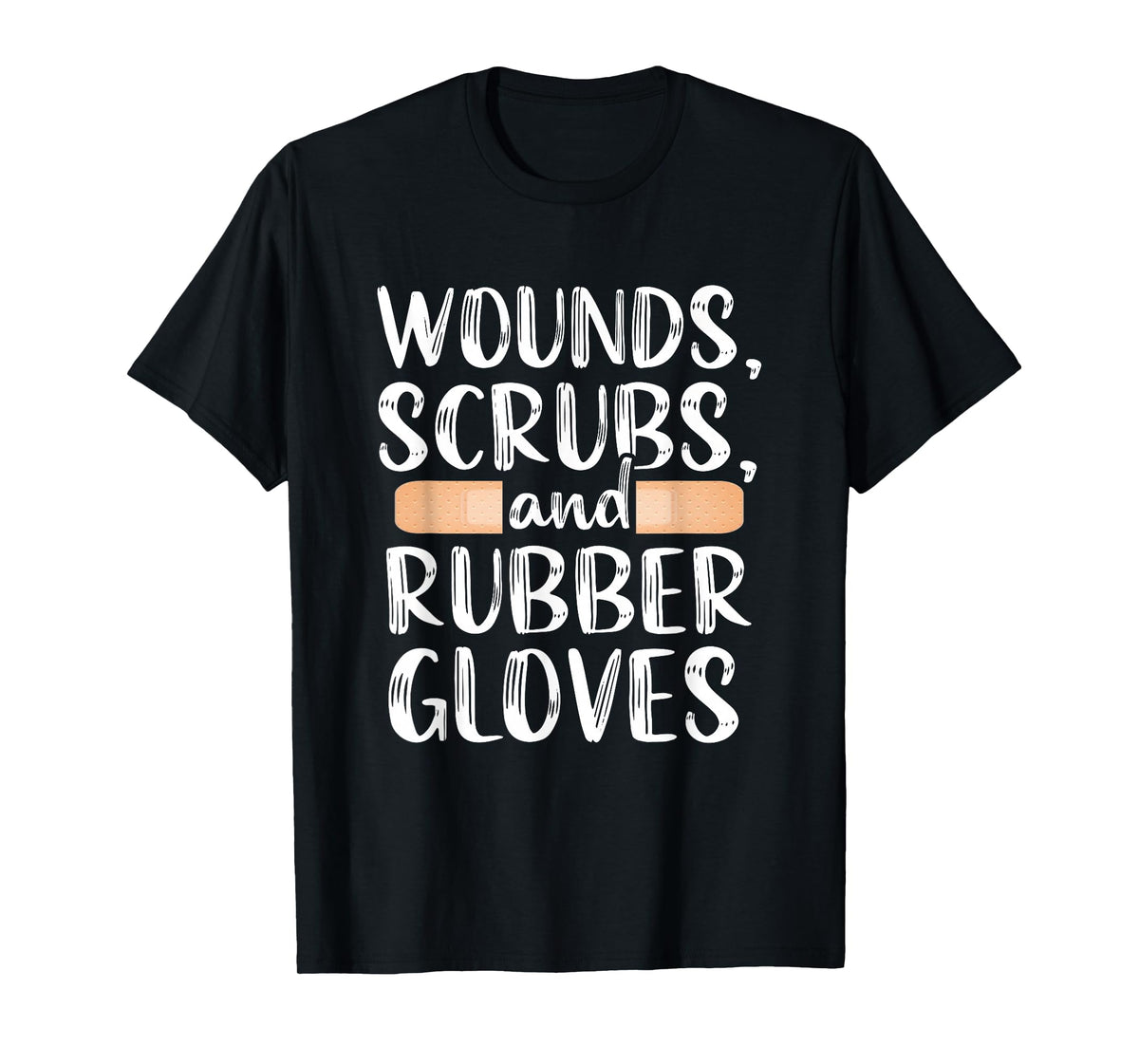 Scrubs Gloves Wound Care Nurse Nursing Medical Tee T-Shirt