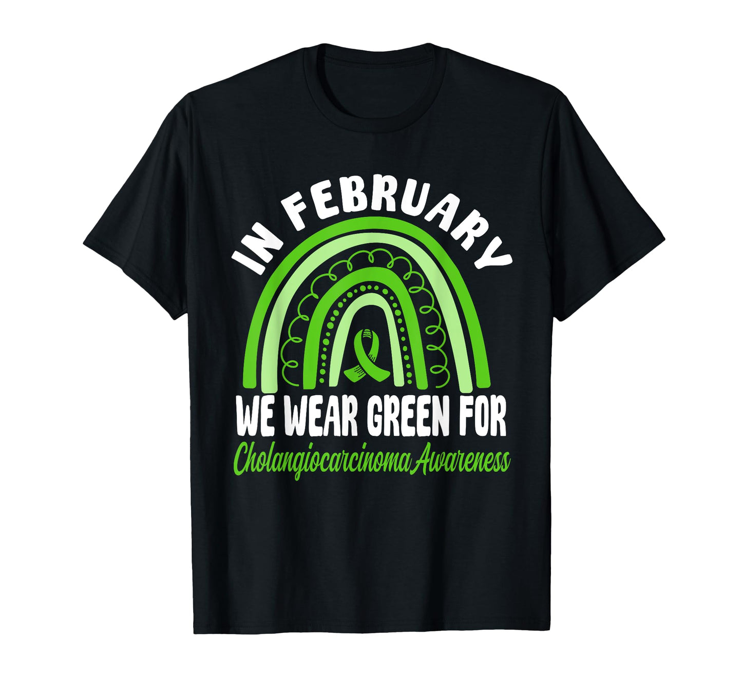 Cholangiocarcinoma Awareness Wear Green Ribbon T-Shirt