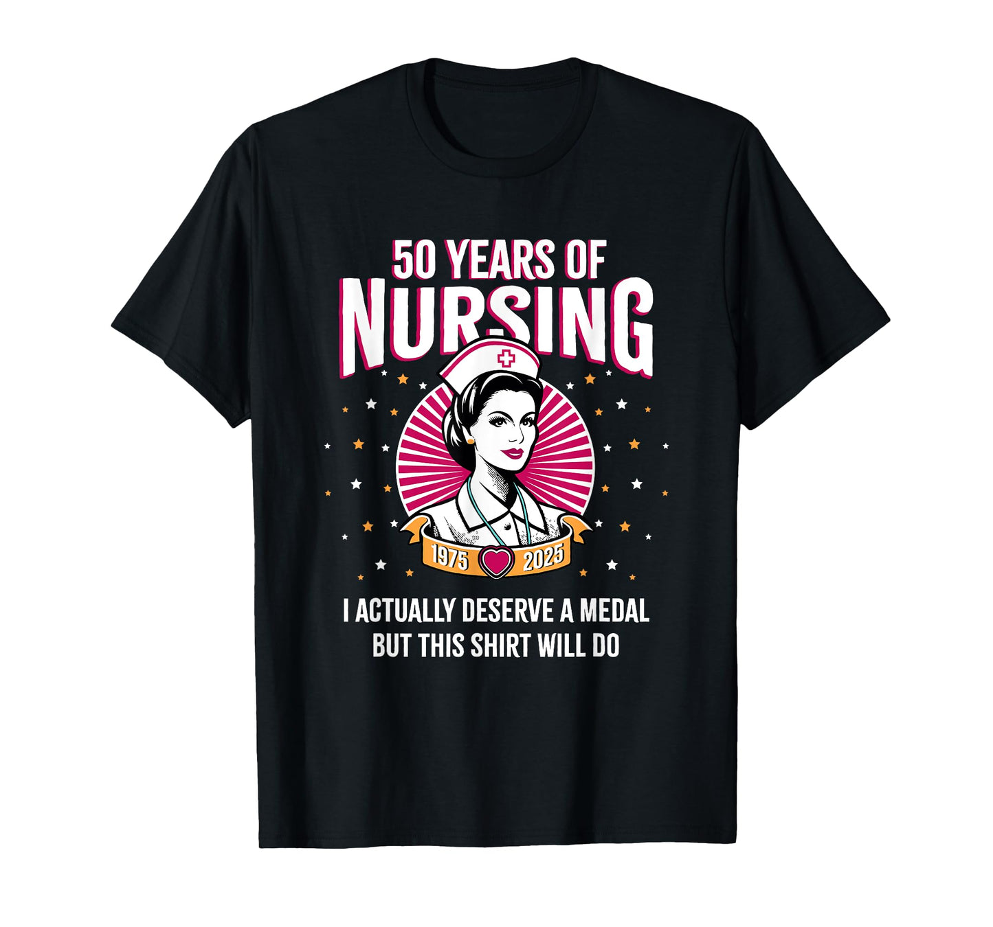 50 Years of Nursing Deserving a Medal Nurse Anniversary T-Shirt