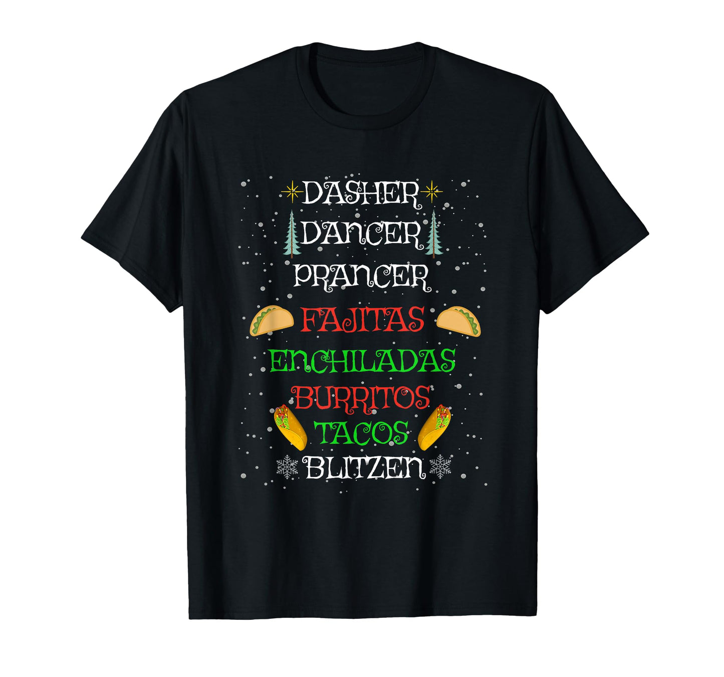 Cute Christmas Reindeer Fajita Enchiladas Burritos Tacos T-Shirt