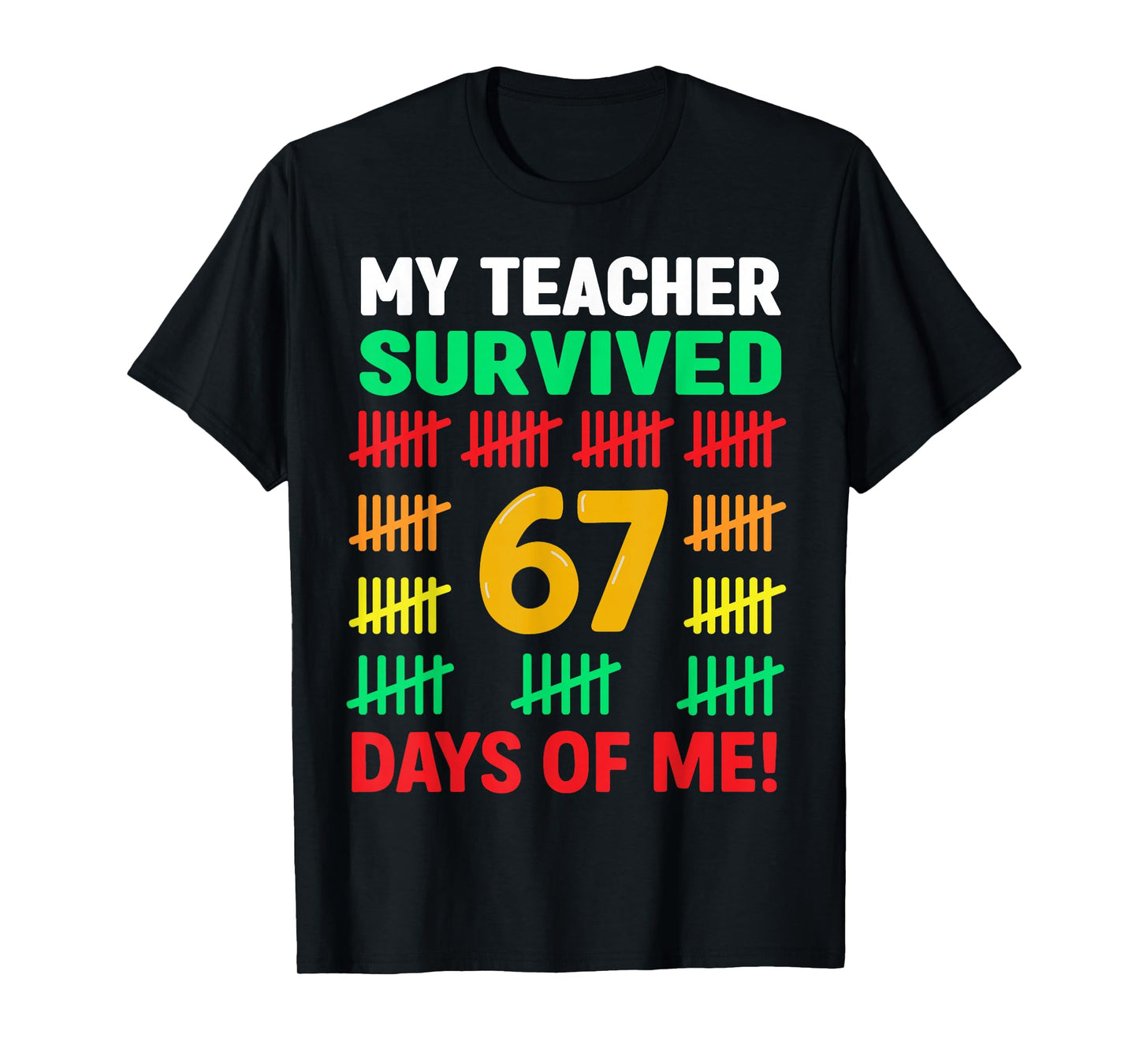 My Teacher Survived 67 Days of School Funny 6-7 67 Kids Boys T-Shirt