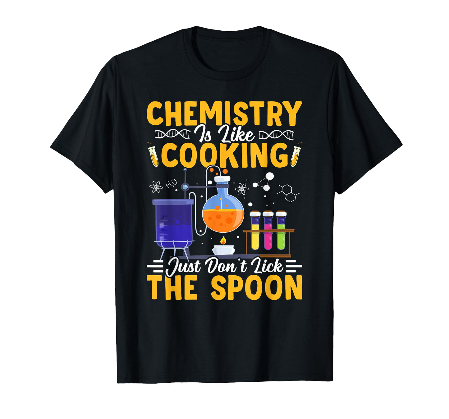 Chemistry Is Like Cooking Science Teacher Student T-Shirt