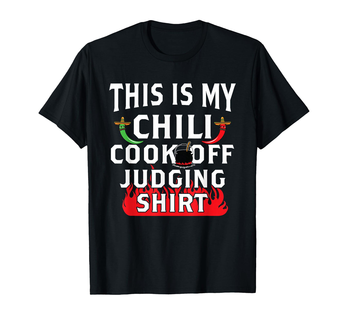 Chili Cook Off Funny T Shirt Gift Chili Judge Participant T-Shirt