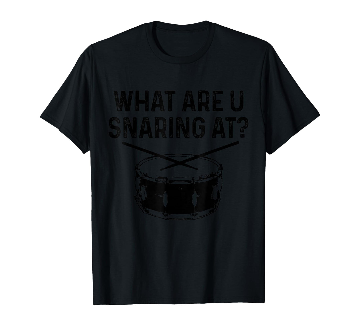 Drummer What Are You Snaring At Funny Drums Snare T-Shirt