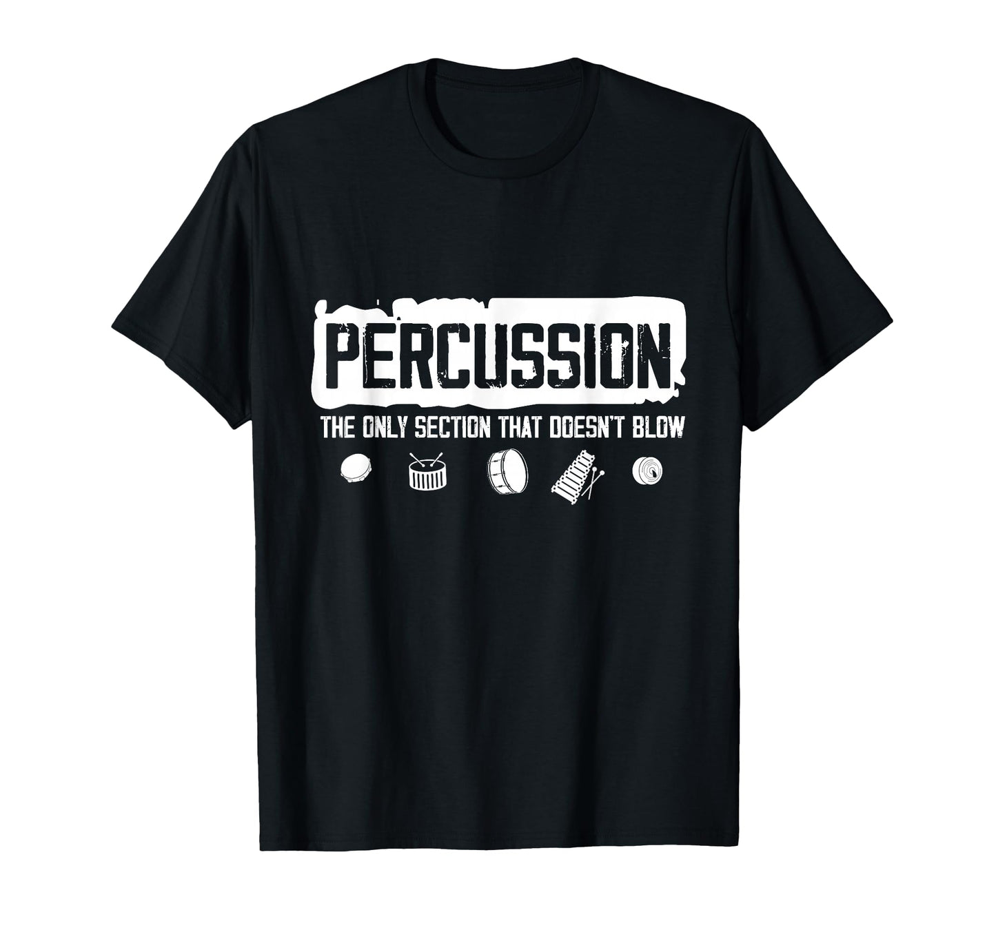 Funny Percussion is The Only Section... Marching Band T-Shirt