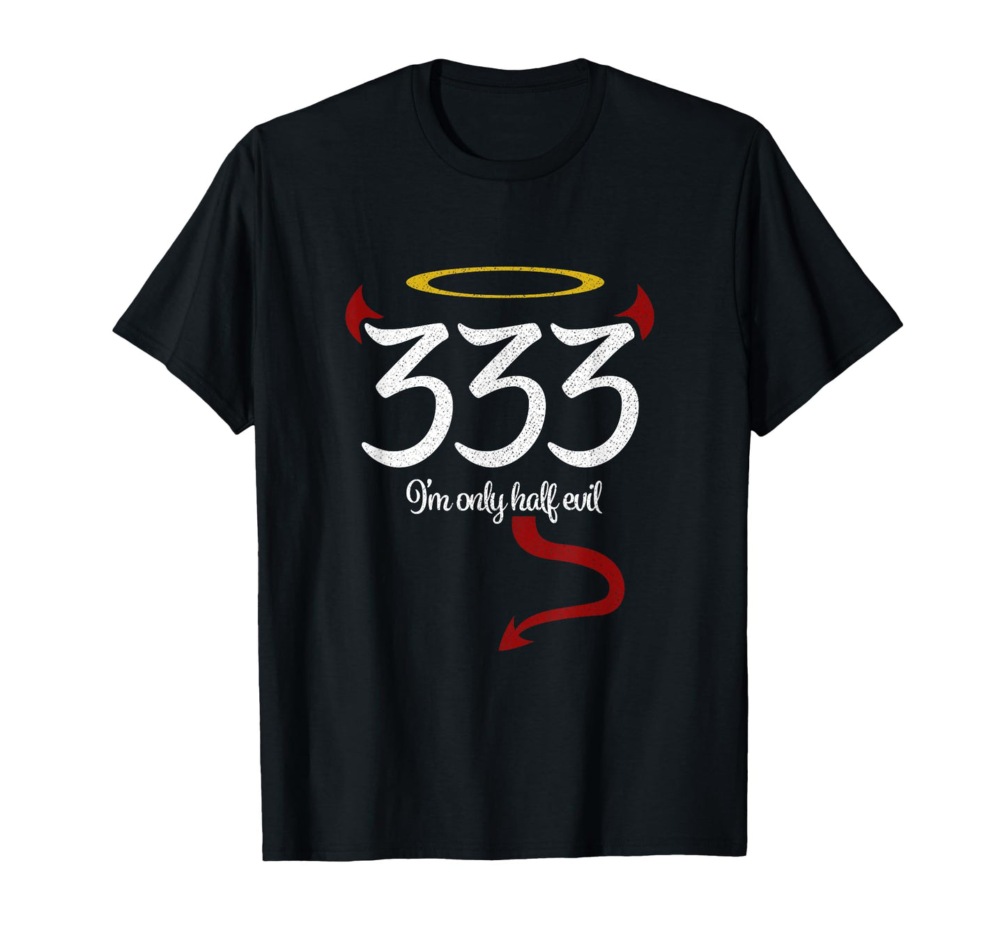 333 I'm Only Half Evil Funny Halloween T-Shirt