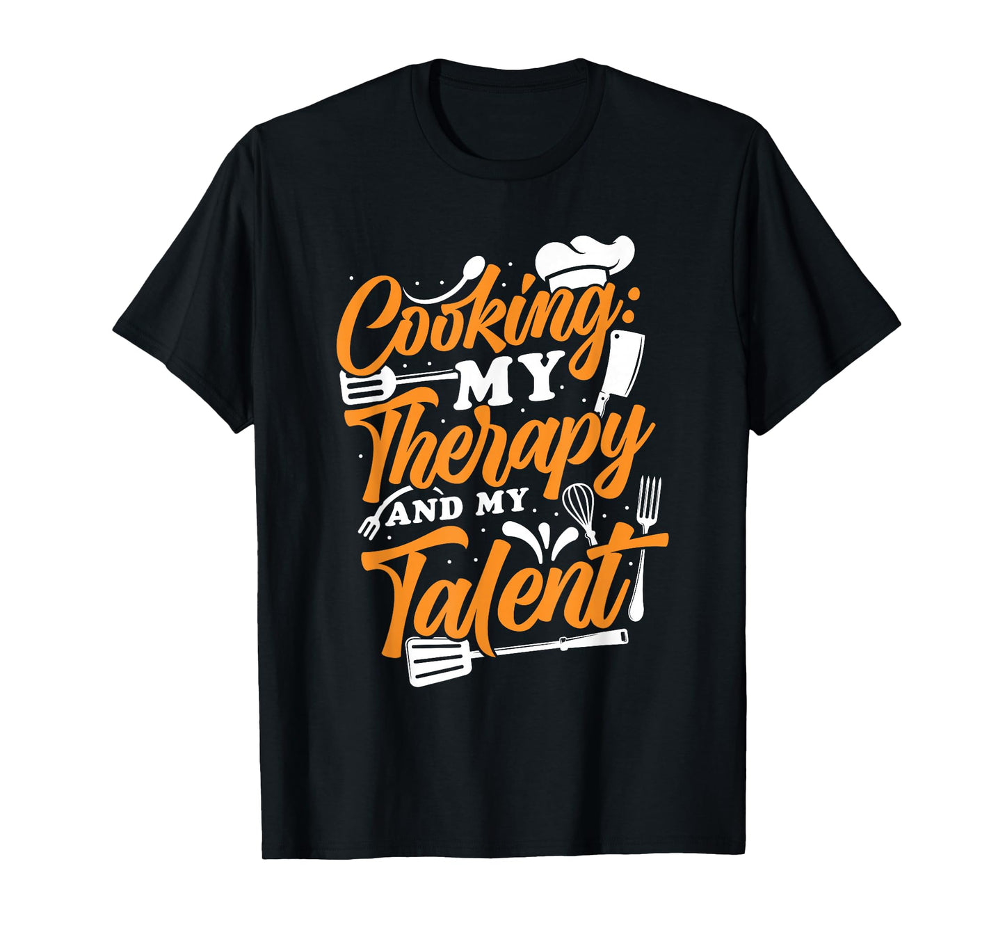 Cook Cooking My Therapy and My Talent Funny Cooking T-Shirt