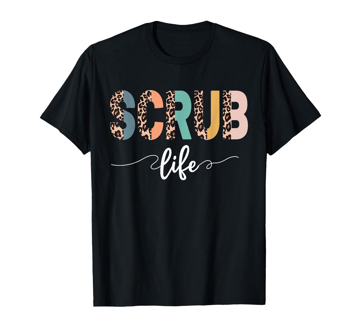 Nurse Leopard Scrub Life Nursing Tees Nurse Week Nurse Crew T-Shirt