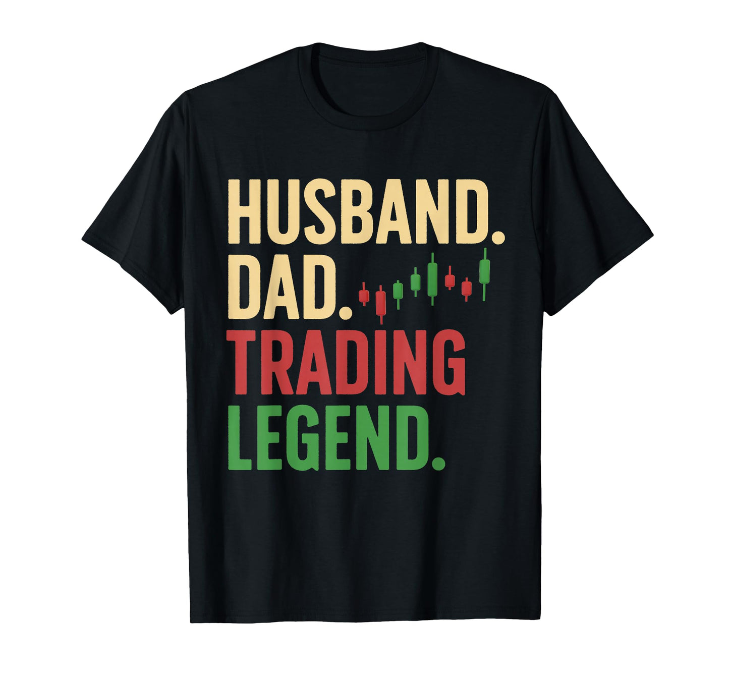 Cool Day Trading For Dad Father Stocks Trader Stock Market T-Shirt