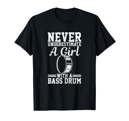 Bass Drum Marching Band High School Drummer Girl Funny Gift T-Shirt