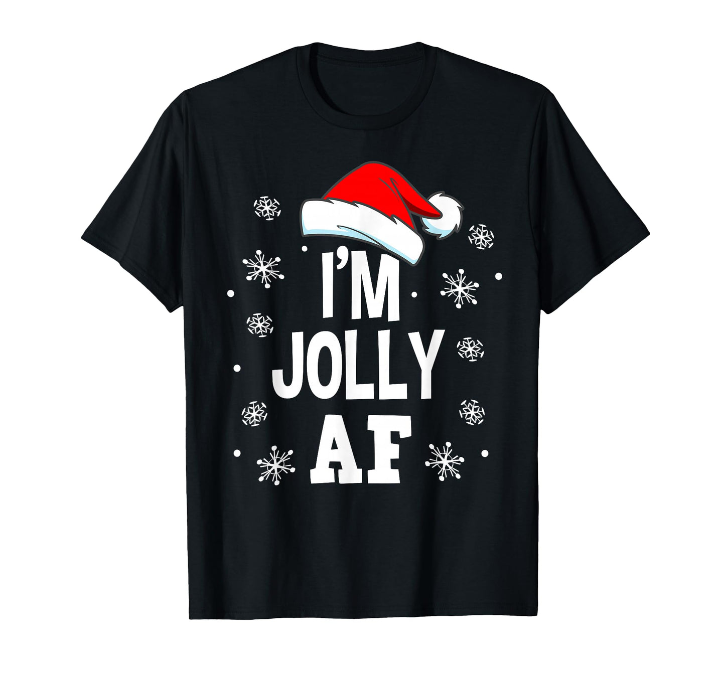 Funny Christmas Naughty Adults Pajama, Santa I'm Jolly AF T-Shirt