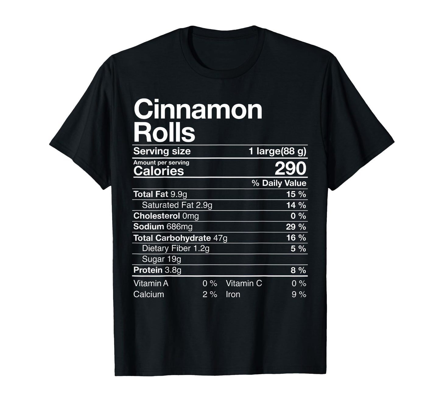 Cinnamon Rolls Nutrition Facts Christmas Thanksgiving Gift T-Shirt