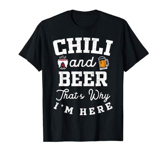 Chili And Beer That's Why I'm Here Lovers Cup Gathering T-Shirt