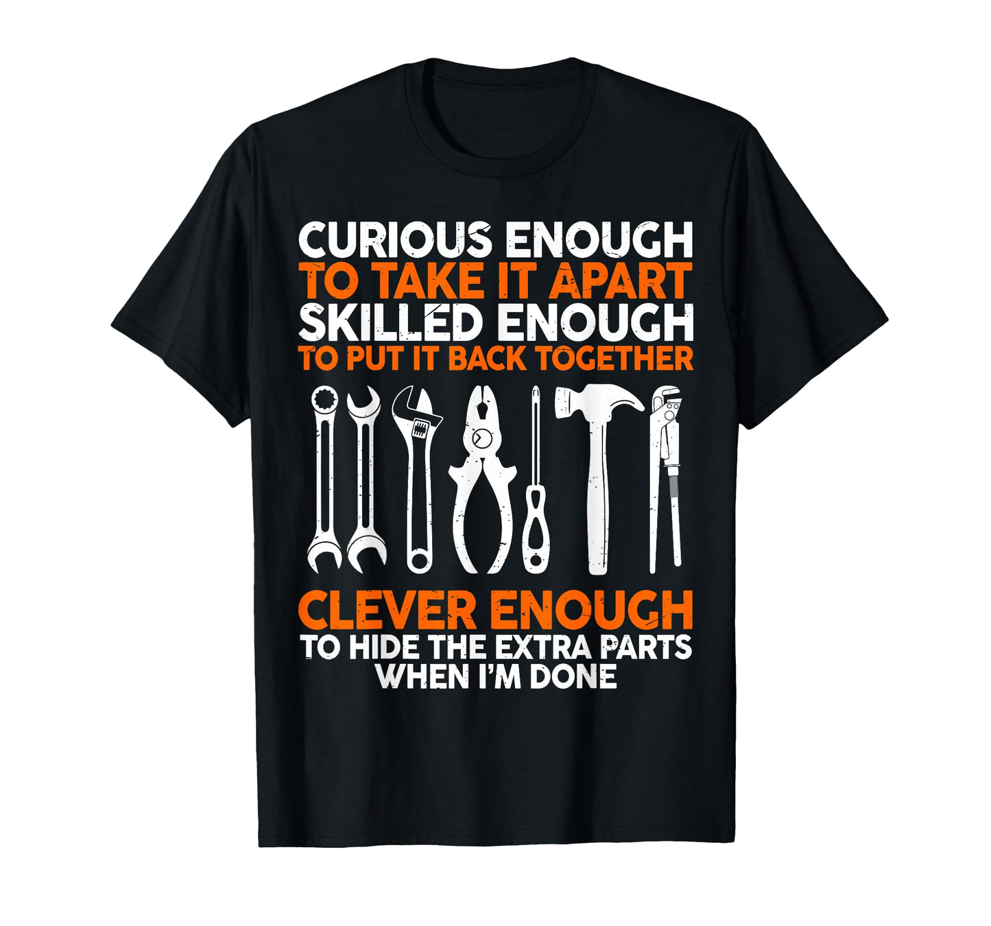 Curious Enough To Take It Apart Car Auto Garage Mechanic Men T-Shirt