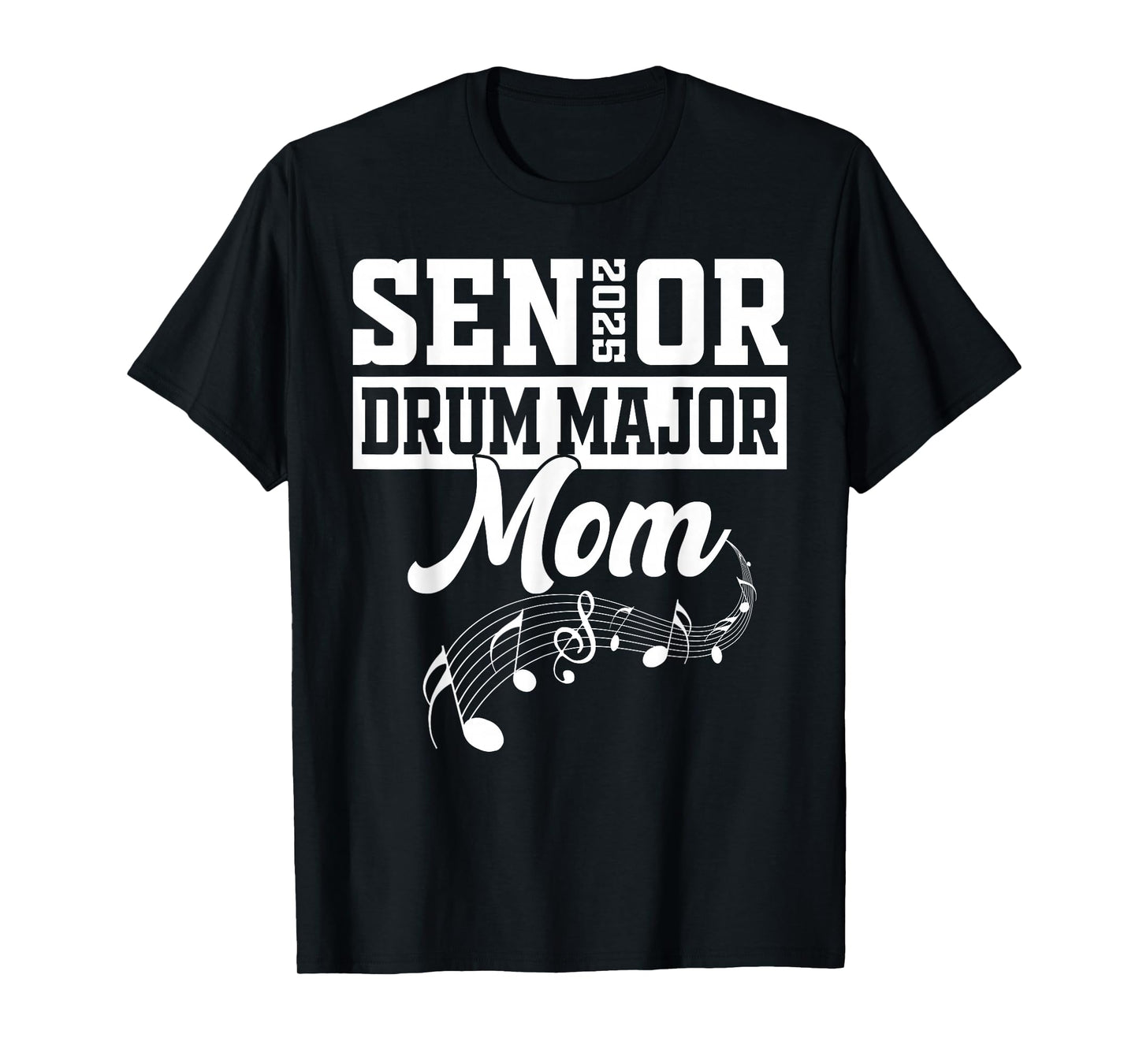 Senior 2025 Drum Major mom Marching Band Class of 2025 T-Shirt