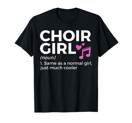 Choir Girl Definition Singing T-Shirt