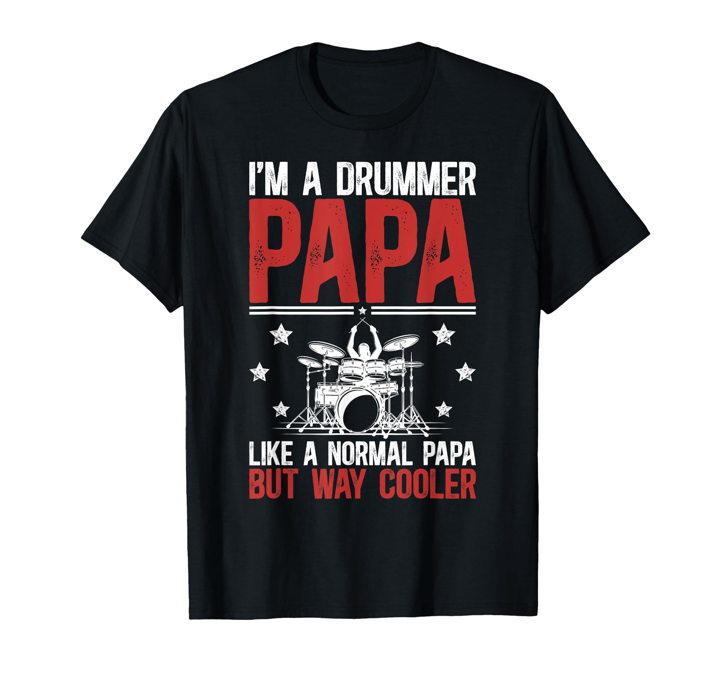 I'm A Drummer Papa Drum Papa Drummer Papa Grandpa T-Shirt