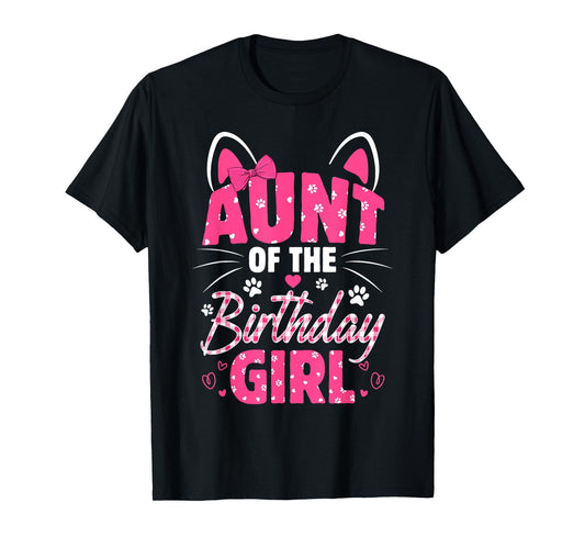 Aunt Of The Birthday Girl Cat Kitty Family Matching T-Shirt