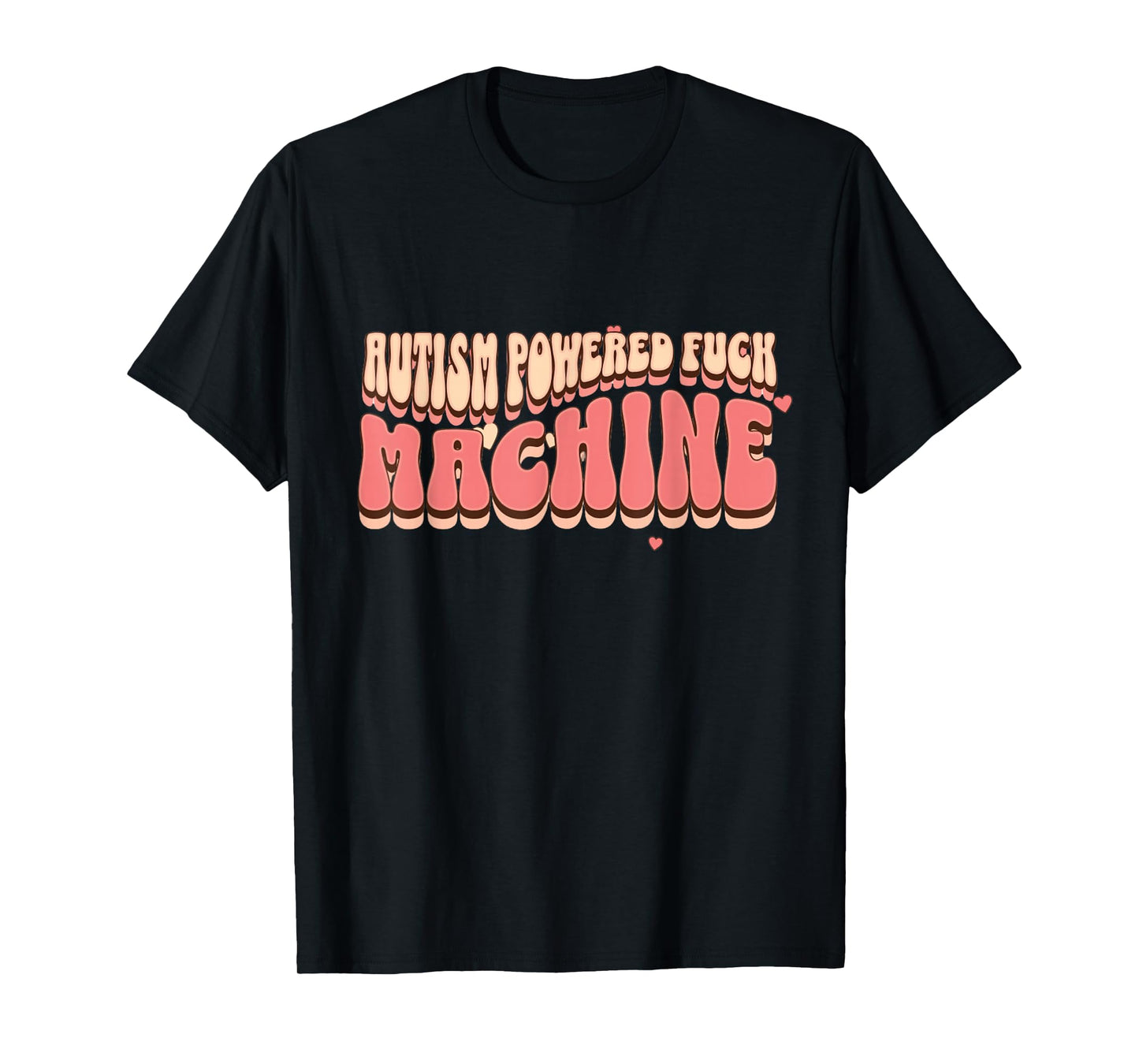 Autism Powered F-ck Machine Shirt Funny Autism Quote Rizz'em T-Shirt