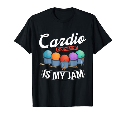 Cardio Drumming Is My Jam Gym Fitness Class Workout T-Shirt