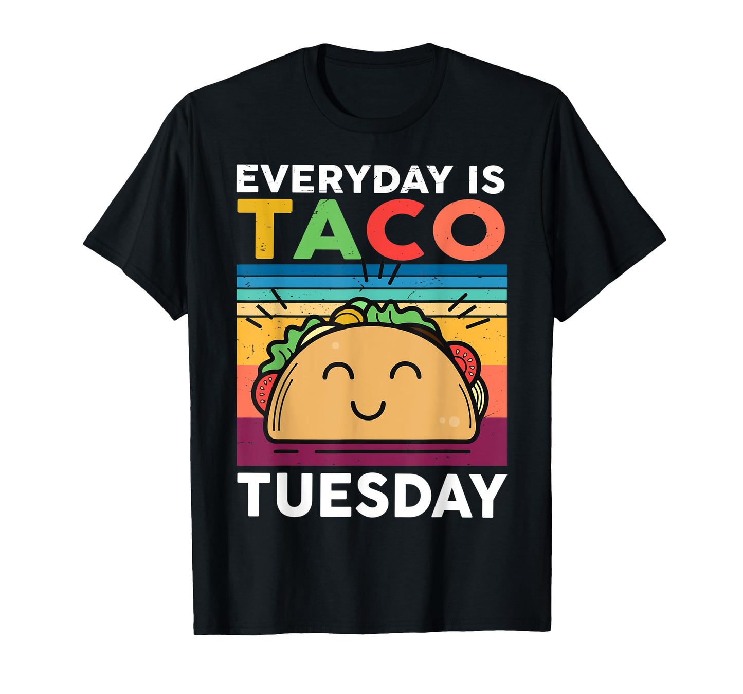 Everyday Is Taco Tuesday Mexican Funny Kids Youth Men Women T-Shirt