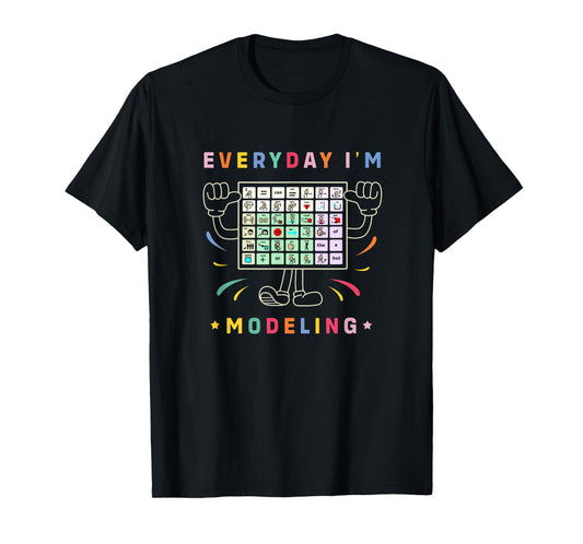 AAC Awareness Month Gifts AAC Speech Therapy Cute AAC Communication AAC Symbols Everyday I'm Modelling T-Shirt