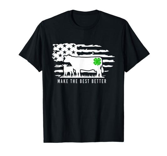 4H Make The Best Better T-Shirt