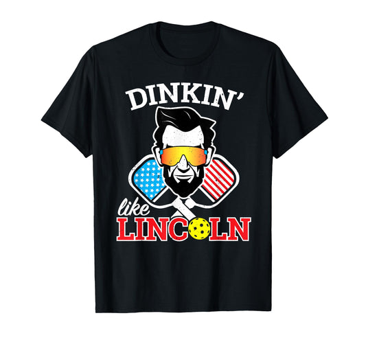 Funny Pickleball Dinkin Like Lincoln July 4th Pickle Ball T-Shirt