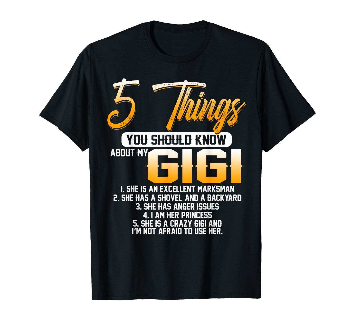 5 Things You Should Know About My Gigi Grandma Mother's Day T-Shirt