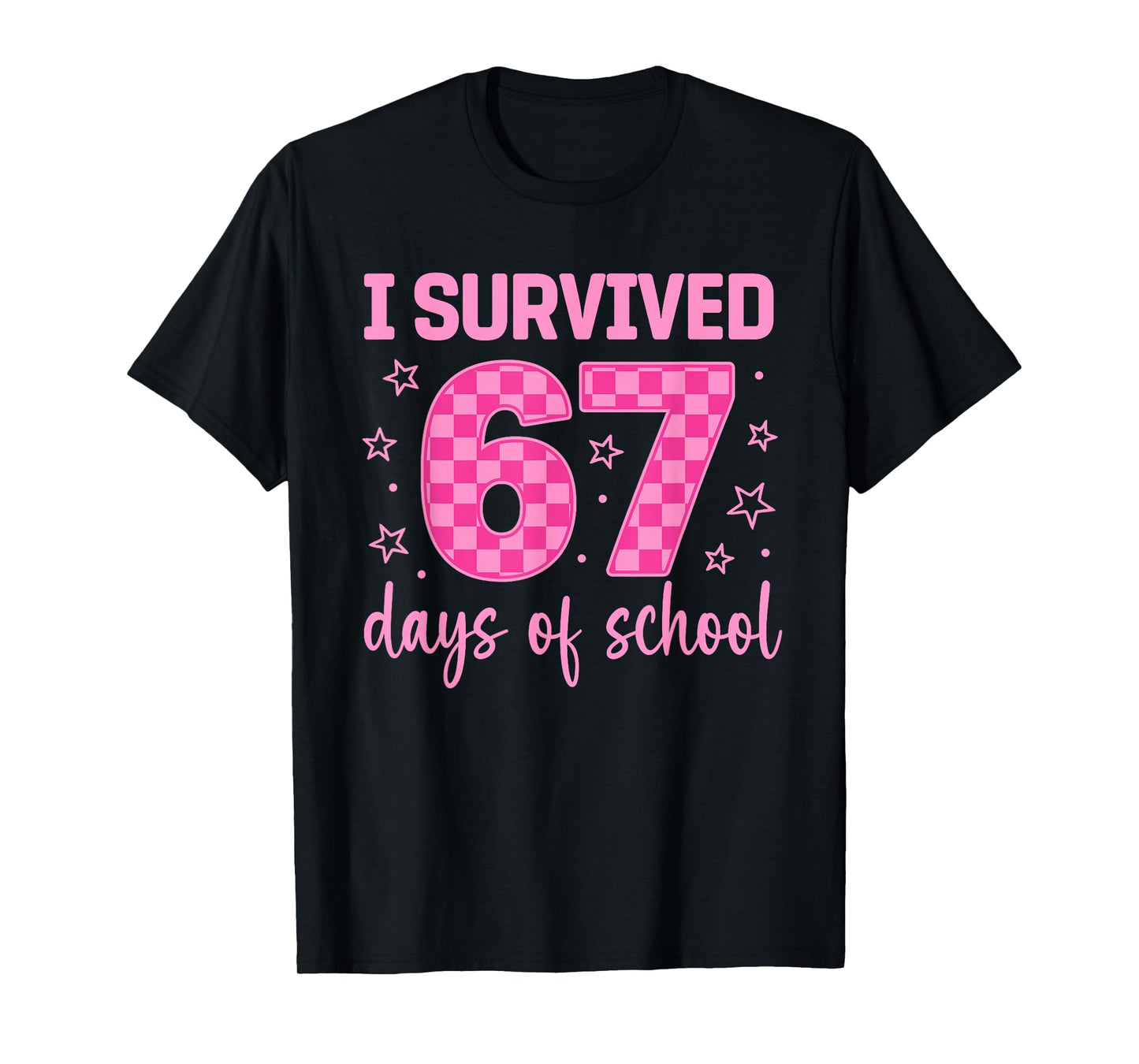 I Survived 67 Days of School Funny 67 Teachers Students Meme T-Shirt