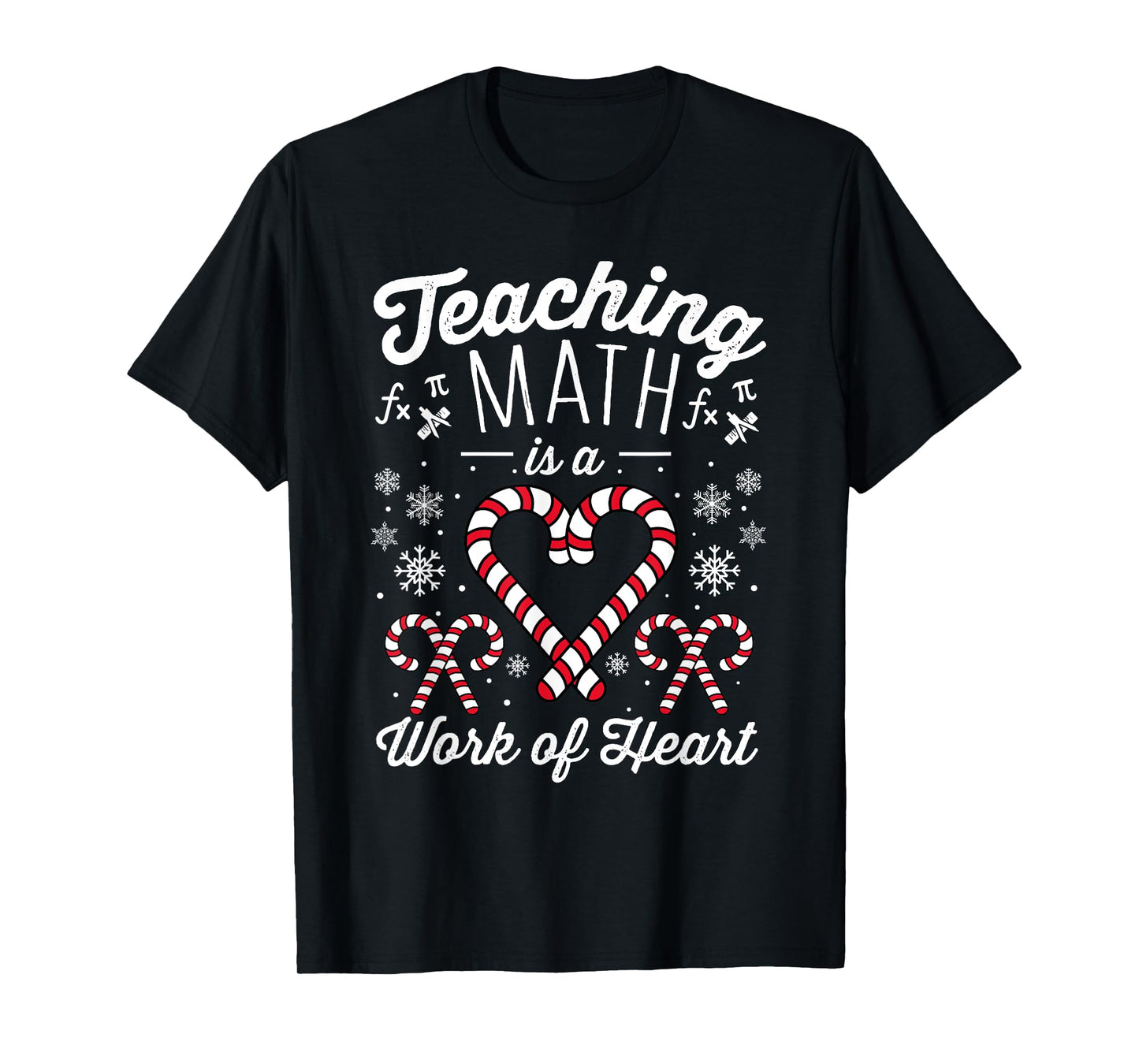 Funny Christmas Candy Cane Work of Heart Math Teacher T-Shirt for Men Women