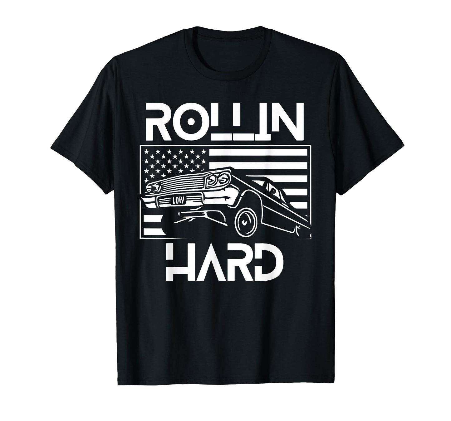 Rollin Hard Lowrider Chicano American Flag Cholo Car Lover T-Shirt