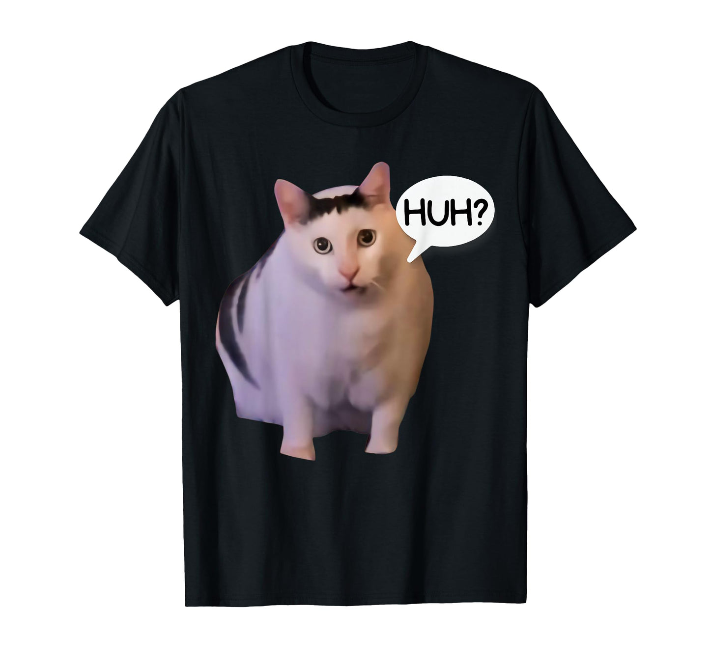Funny Huh Cat Meme Funny Memes Internet Memes Cat Lover Joke T-Shirt