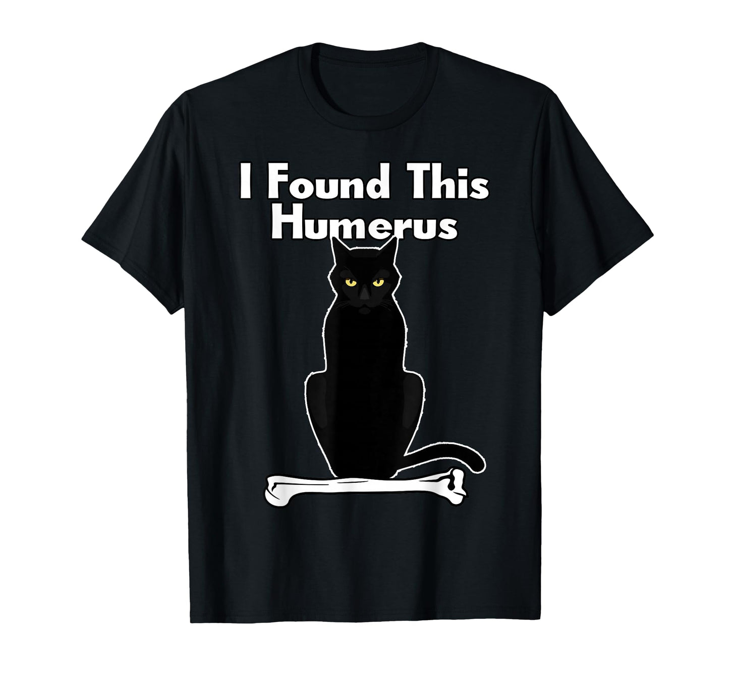 Humour I Found This Humerus Cat T-Shirt