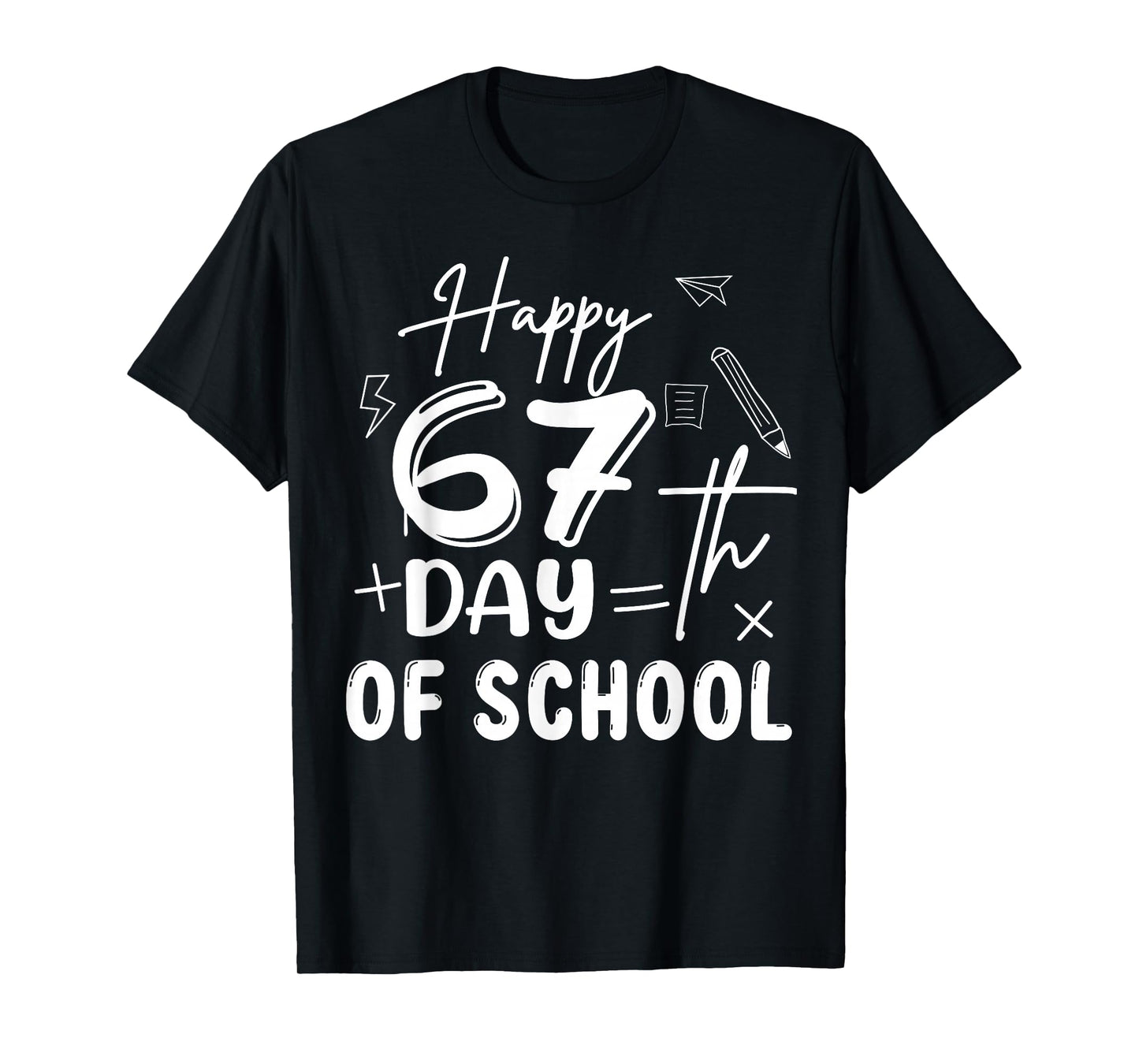 67th Day of School Happy 67 Days Smarter Teacher T-Shirt