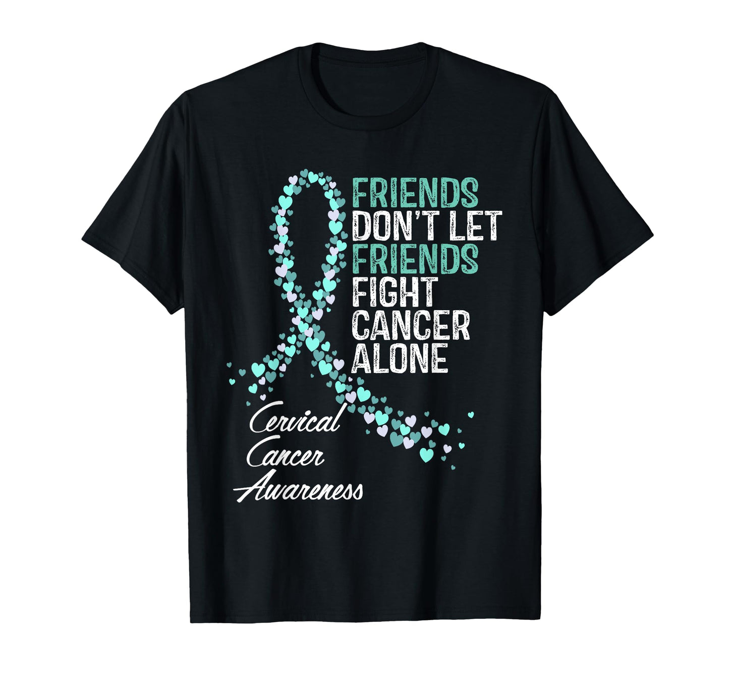Cervical Cancer Awareness Friends Fighter Warrior Support T-Shirt
