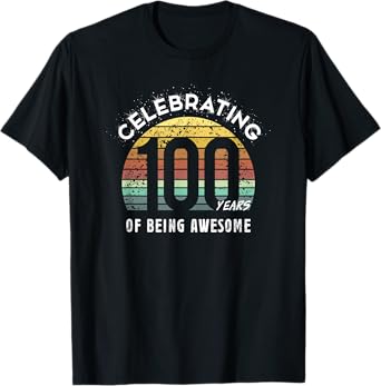 100 Years Birthday Gifts 100th Anniversary Centenary Party T-Shirt