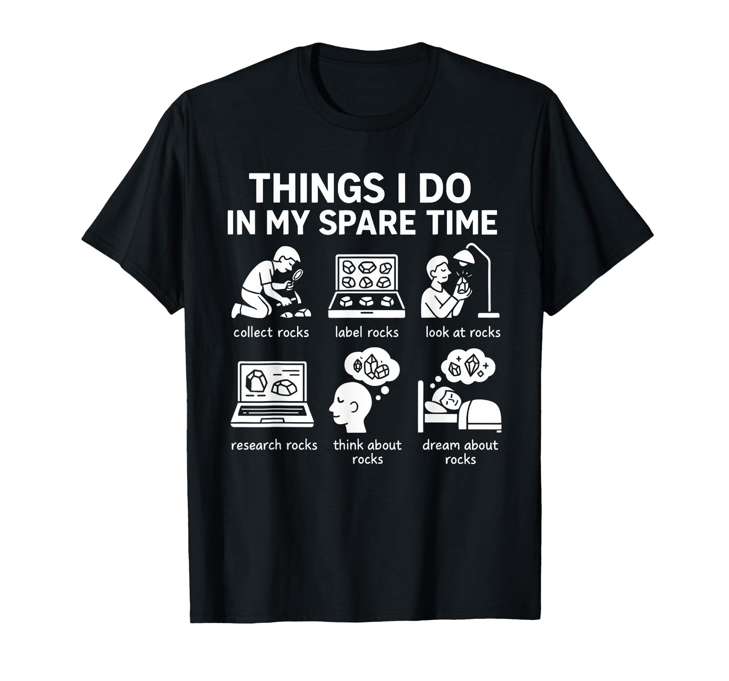 Funny Rock Collector Things I Do in My Spare Time Geology T-Shirt