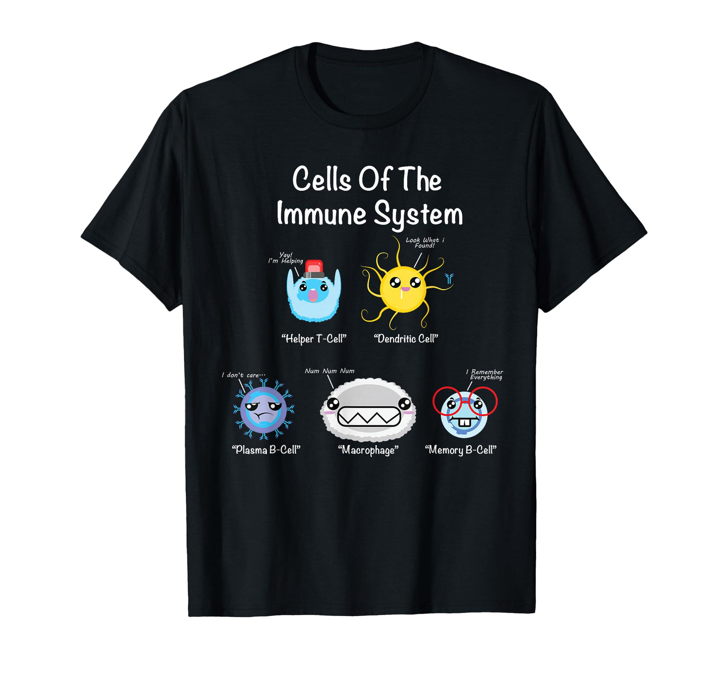 Immune System Cells Biology Gifts Science Humor Immunologist T-Shirt