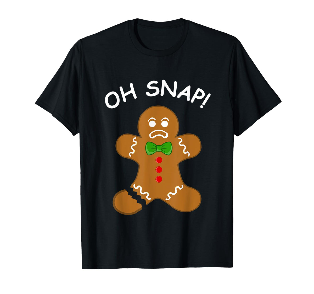 Oh Snap Gingerbread Cookie Man Broken Leg Amputee T-Shirt