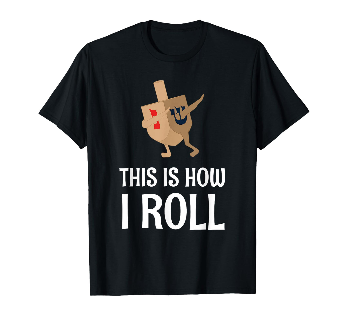 Hanukkah Clothing This Is How I Roll Chanukah T-Shirt