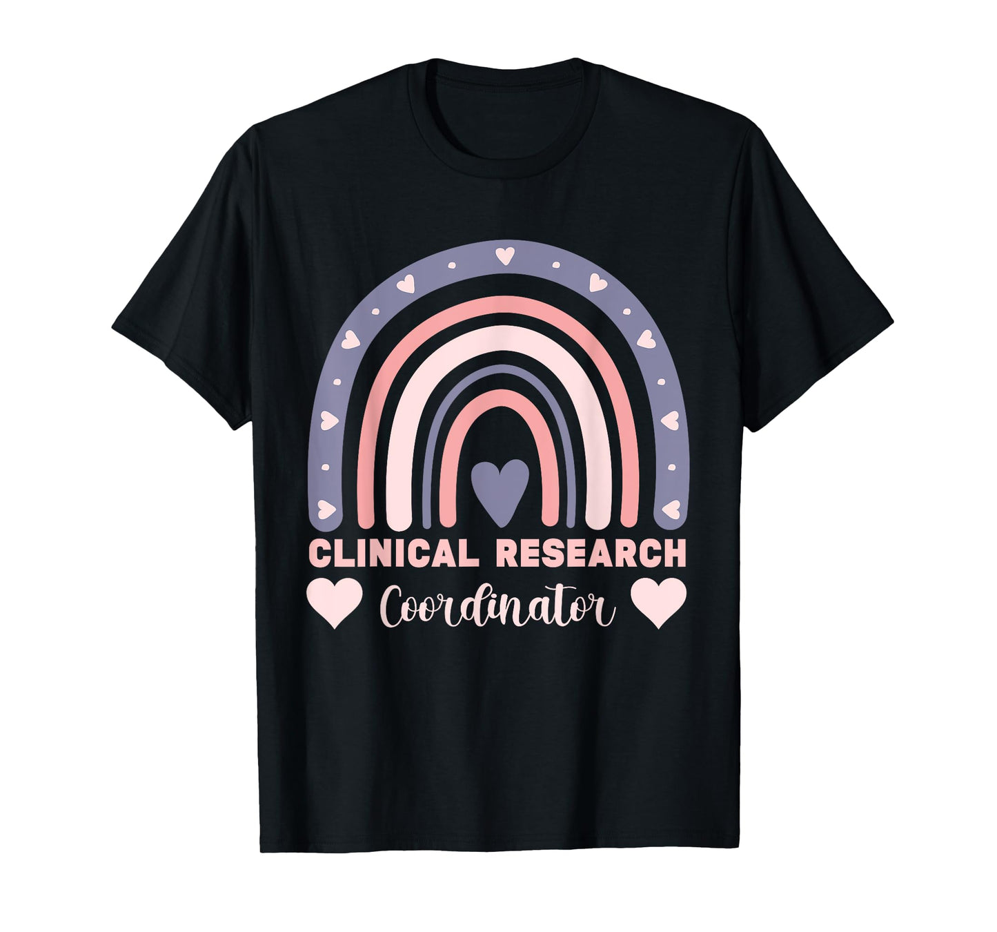 assistant clinical research coordinator Rainbow Appreciation T-Shirt